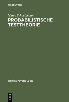 Schuchmann |  Probabilistische Testtheorie | eBook | Sack Fachmedien