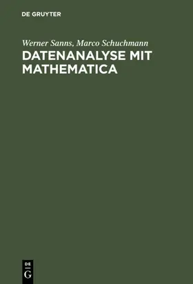 Sanns / Schuchmann |  Datenanalyse mit Mathematica | eBook | Sack Fachmedien