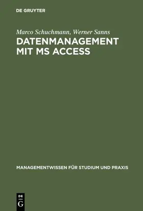 Schuchmann / Sanns |  Datenmanagement mit MS ACCESS | eBook | Sack Fachmedien