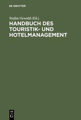 Gewald |  Handbuch des Touristik- und Hotelmanagement | eBook | Sack Fachmedien