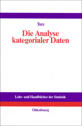 Tutz |  Die Analyse kategorialer Daten | eBook | Sack Fachmedien