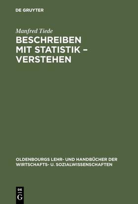 Tiede |  Beschreiben mit Statistik – Verstehen | eBook | Sack Fachmedien