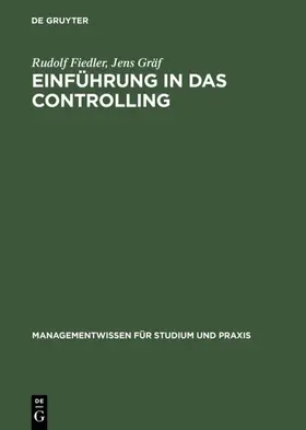 Fiedler / Gräf |  Einführung in das Controlling | eBook | Sack Fachmedien