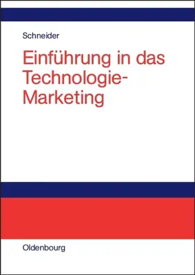 Schneider |  Einführung in das Technologie-Marketing | eBook | Sack Fachmedien