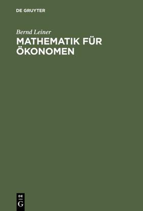 Leiner |  Mathematik für Ökonomen | eBook | Sack Fachmedien