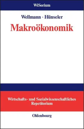 Wellmann / Hünseler |  Makroökonomik | eBook | Sack Fachmedien