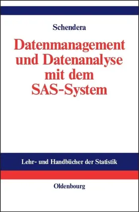 Schendera |  Datenmanagement und Datenanalyse mit dem SAS-System | eBook | Sack Fachmedien