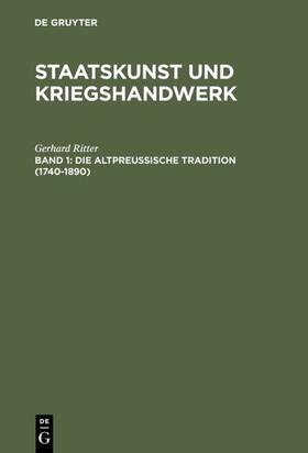 Ritter |  Die altpreußische Tradition (1740–1890) | eBook | Sack Fachmedien