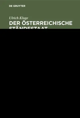 Kluge |  Der österreichische Ständestaat 1934–1938 | eBook | Sack Fachmedien