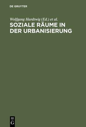 Hardtwig / Tenfelde |  Soziale Räume in der Urbanisierung | eBook | Sack Fachmedien