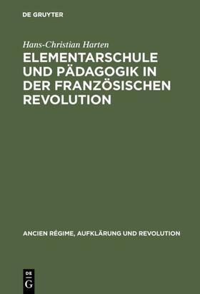 Harten |  Elementarschule und Pädagogik in der Französischen Revolution | eBook | Sack Fachmedien