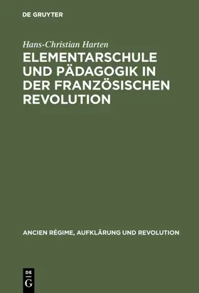 Harten |  Elementarschule und Pädagogik in der Französischen Revolution | eBook | Sack Fachmedien