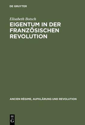 Botsch |  Eigentum in der Französischen Revolution | eBook | Sack Fachmedien