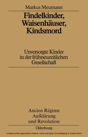 Meumann |  Findelkinder, Waisenhäuser, Kindsmord in der Frühen Neuzeit | eBook | Sack Fachmedien