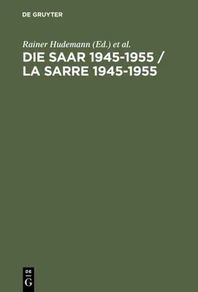 Hudemann / Poidevin | Die Saar 1945–1955 / La Sarre 1945–1955 | E-Book | sack.de