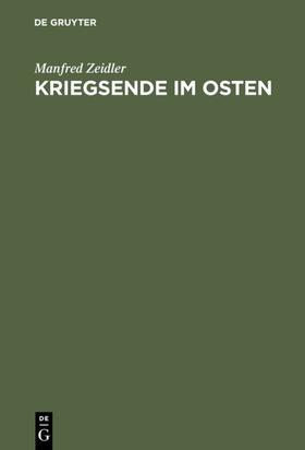 Zeidler |  Kriegsende im Osten | eBook | Sack Fachmedien