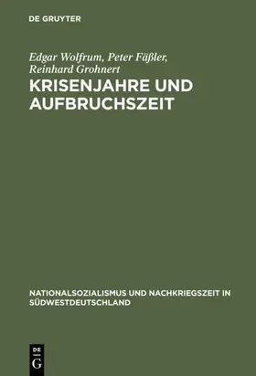 Wolfrum / Fäßler / Grohnert |  Krisenjahre und Aufbruchszeit | eBook | Sack Fachmedien