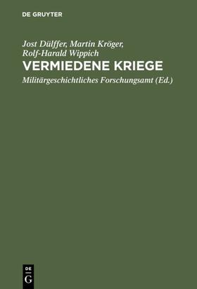 Dülffer / Kröger / Wippich |  Vermiedene Kriege | eBook | Sack Fachmedien