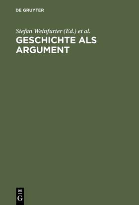 Weinfurter / Siefarth |  Geschichte als Argument | eBook | Sack Fachmedien