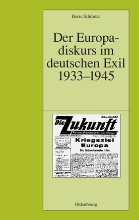 Schilmar |  Der Europadiskurs im deutschen Exil 1933-1945 | eBook | Sack Fachmedien