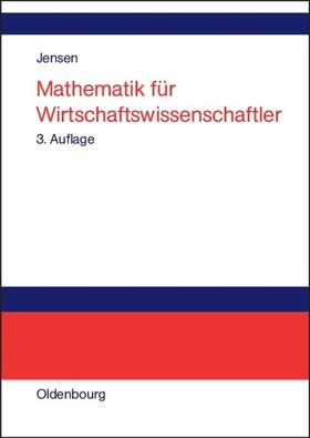 Jensen |  Mathematik für Wirtschaftswissenschaftler | eBook | Sack Fachmedien
