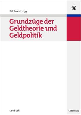 Anderegg |  Grundzüge der Geldtheorie und Geldpolitik | eBook | Sack Fachmedien