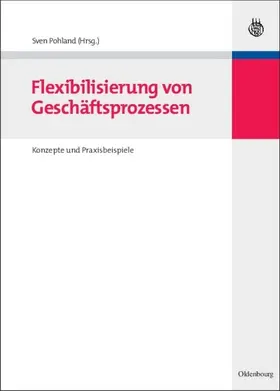 Pohland |  Flexibilisierung von Geschäftsprozessen | eBook | Sack Fachmedien