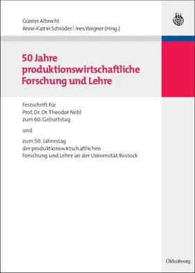 Albrecht / Schröder / Wegner |  50 Jahre produktionswirtschaftliche Forschung und Lehre | eBook | Sack Fachmedien