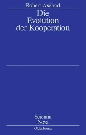 Axelrod |  Die Evolution der Kooperation | eBook | Sack Fachmedien