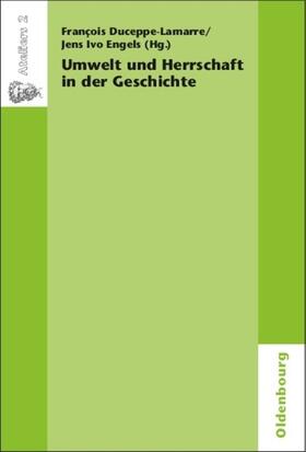 Duceppe-Lamarre / Engels |  Umwelt und Herrschaft in der Geschichte. Environnement et pouvoir: une approche historique | eBook | Sack Fachmedien