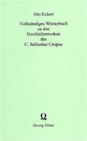 Eichert |  Vollständiges Wörterbuch zu den Geschichtswerken des C. Sallustius Crispus | Buch |  Sack Fachmedien