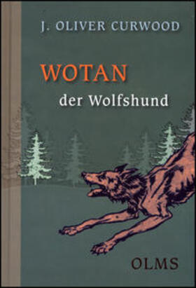 Curwood |  Wotan der Wolfshund | Buch |  Sack Fachmedien