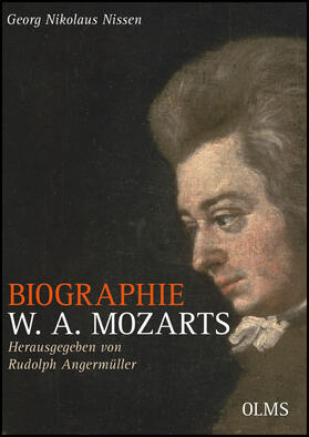 Nissen / Angermüller |  Biographie W. A. Mozarts - Kommentierte Ausgabe | Buch |  Sack Fachmedien