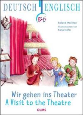 Mörchen |  Wir gehen ins Theater - A Visit to the Theatre | Buch |  Sack Fachmedien