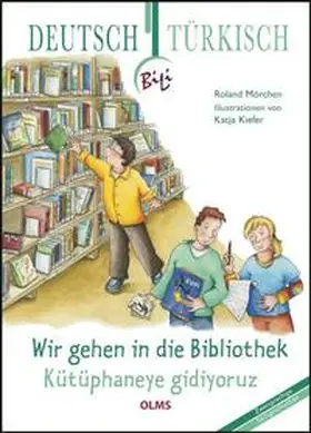 Mörchen | Wir gehen in die Bibliothek. Deutsch-türkische Ausgabe | Buch | 978-3-487-08852-5 | sack.de