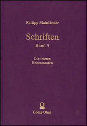 Müller-Seyfarth / Mainländer | Schriften / Die letzten Hohenstaufen | Buch | 978-3-487-10551-2 | sack.de