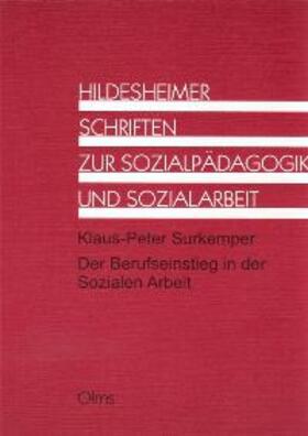 Surkemper |  Der Berufseinstieg in der Sozialen Arbeit - Das Anerkennungsjahr aus der Sicht der BerufspraktikantInnen | Buch |  Sack Fachmedien