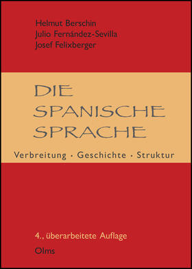 Berschin / Fernández-Sevilla / Felixberger |  Die spanische Sprache | Buch |  Sack Fachmedien
