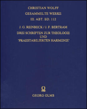 Reinbeck / Bertram |  Drei Schriften zur Theologie und 'Praestabilierten Harmonie' | Buch |  Sack Fachmedien