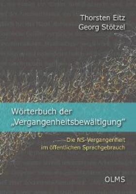 Eitz / Stötzel |  Wörterbuch der "Vergangenheitsbewältigung" | Buch |  Sack Fachmedien