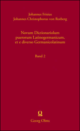 Frisius / von Rotberg / Müller |  Novum Dictionariolum puerorum Latinogermanicum, et e diverso Germanicolatinum | Buch |  Sack Fachmedien