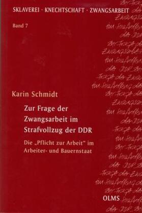 Schmidt |  Zur Frage der Zwangsarbeit im Strafvollzug der DDR | Buch |  Sack Fachmedien