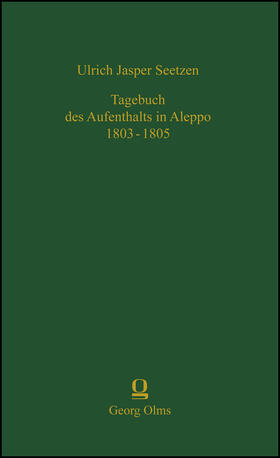 Seetzen |  Tagebuch des Aufenthalts in Aleppo 1803-1805 | Buch |  Sack Fachmedien