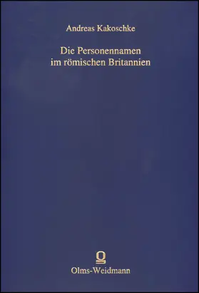 Kakoschke |  Die Personennamen im römischen Britannien | Buch |  Sack Fachmedien