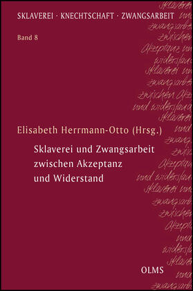 Herrmann-Otto |  Sklaverei und Zwangsarbeit zwischen Akzeptanz und Widerstand | Buch |  Sack Fachmedien