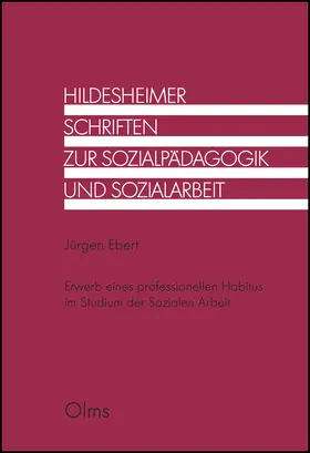 Ebert |  Erwerb eines professionellen Habitus im Studium der Sozialen Arbeit | Buch |  Sack Fachmedien