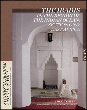 Gaube |  The Ibadis in the Region of the Indian Ocean. Section One: East Africa | Buch |  Sack Fachmedien