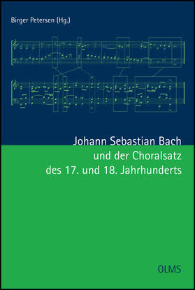 Petersen |  Johann Sebastian Bach und der Choralsatz des 17. und 18. Jahrhunderts | Buch |  Sack Fachmedien