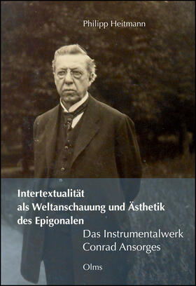 Heitmann |  Intertextualität als Weltanschauung und Ästhetik des Epigonalen - Das Instrumentalwerk Conrad Ansorges | Buch |  Sack Fachmedien