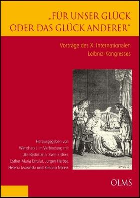 Li |  "Für unser Glück oder das Glück anderer". Vorträge des X. Internationalen Leibniz-Kongresses | Buch |  Sack Fachmedien